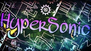 [60hz] Geometry Dash (Demon) - HyperSonic by Viprin & more