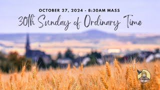 30th Sunday in Ordinary Time | October 27, 2024 | 8:30 AM