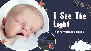 I See The Light - Disney Lullaby For Baby