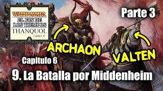 79. LA BATALLA POR MIDDENHEIM (parte 3) // (ASMR) El Fin de los Tiempos de WARHAMMER