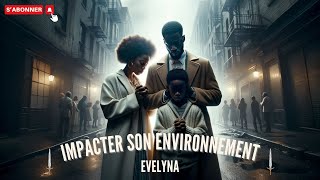 RTA - Impacter son environnement | Evelyna