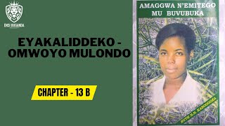 EYAKALIDDEKO OMWOYO MULONDO(B) - AMAGGWA NÉMITEGO MU BUVUBUKA