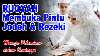 Ruqyah Pembuka Pintu Rezeki dan Jodoh ~ Lentera Doa