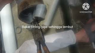 Cara Pisahkan Pipe PVC Yang telah di Gam/Glu