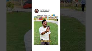 Sad Song Of The Year 😂🤣🤣 | Dank Indian Memes | Indian Memes Compilation #viral #subscribe #shorts