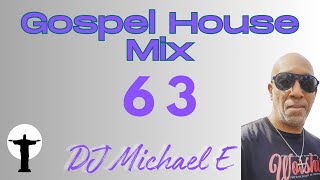 Gospel House Mix Vol 63