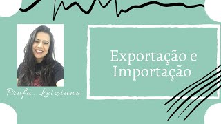 Vídeo Aula Exportação e Importação Parte 2