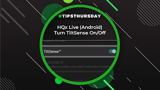HQx Live (Android) Turn TiltSense On/Off