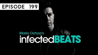 IBP199 - Mario Ochoa's Infected Beats Episode 199 (Christian Smith Guest Mix) [Techno Set]