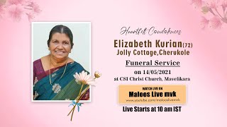 FUNERAL LIVE  |Elizabeth kurian,(72), Jolly Cottage, cherukole,