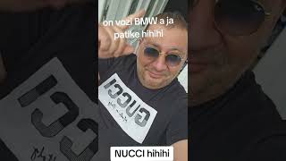 on vozi bmw a ja patike hihii nucci hihihi