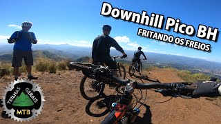 Downhill Pico BH. FRITANDO OS FREIOS! Continuando Nossa Diversão na Serra do Curral.