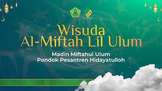 WISUDA AL-MIFTAH LIL ULUM PUTRI | MADIN MIFTAHUL ULUM PP. HIDAYATULLAH TAMPUNG