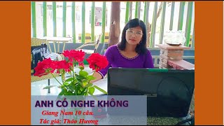 Anh Có Nghe Không- Giang Nam 10 câu