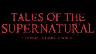 Tales Of The Supernatural (2014) Official Theatrical Trailer #1