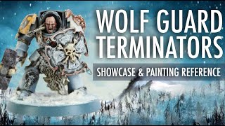 Showcase Painting Reference Wolf Guard Terminators Space Wolves Marines Frostpaws Warhammer 40K