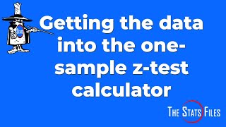 How to get the data into the one-sample z-test calculator