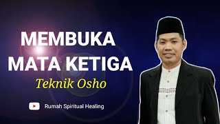 MEMBUKA MATA KETIGA || Teknik Osho