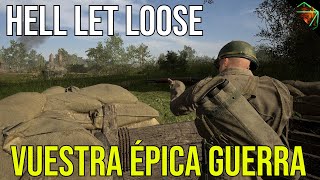 HELL LET LOOSE - Vuestra épica guerra | Stream SME