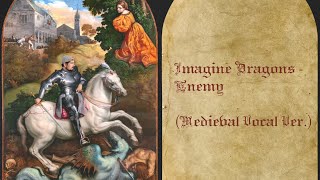 Imagine Dragons - Enemy (Medieval Vocal Cover) #arcane #bardcore #tavernwave