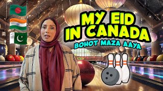 EID IN CANADA 🇨🇦🇵🇰 | How I Celebrated Eid living in Toronto 🌙 Bowling for first time 🎳