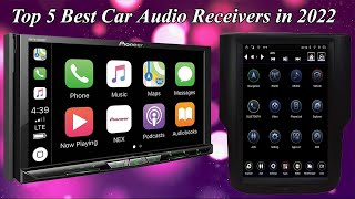 Top 5 Best Car Audio Receivers in 2022