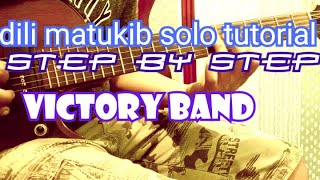 DILI MATUKIB GUITAR SOLO TUTORIAL STEP BY STEP/VICTORY BAND