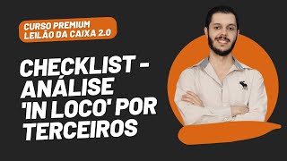 AULA 2.14 - CHECKLIST: ANÁLISE À DISTÂNCIA POR TERCEIROS [CURSO PREMIUM LEILÃO DA CAIXA 2.0]