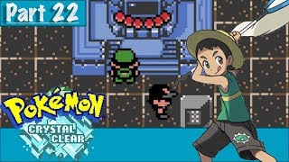 Pokemon Crystal Clear Playthrough | Part 22 | Victory Is Mine!