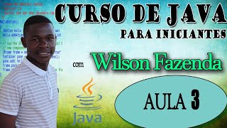 CURSO DE JAVA PARA INICIANTES AULA #03 VARIAVEIS