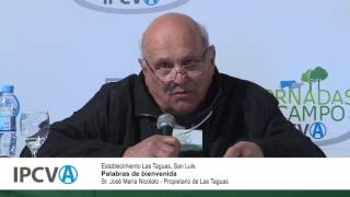 2.1-Palabras de bienvenida - Sr. José María Nicolato, Propietario de Las Taguas