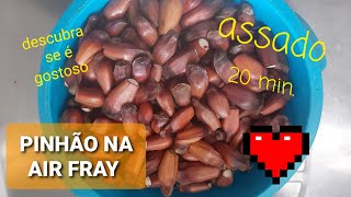 PINHÃO NA AIR FRY  vamos assar na fritadeira Elétrica esse petisco de inverno