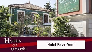 Hotel Palau Verd - Hoteles con encanto