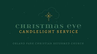 12.24.23 | Christmas Eve Candlelight Service