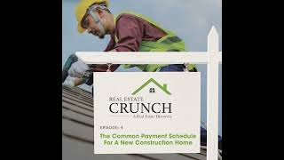 The Common Payment Schedule For A New Construction Home