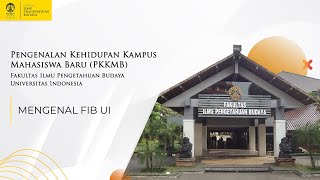 PKKMB FIB 2021 - Mengenal Fakultas Ilmu Pengetahuan Budaya Universitas Indonesia