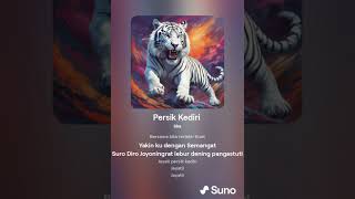 Macan Putih ku Persik Kediri - Suno Ai (Lyric By Zaki)