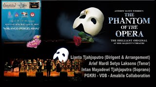 PHANTOM OF THE OPERA - Lianto Tjahjoputro PGKRI & Voice of BALI VoB & Amabile String Ensemble