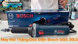 Máy Mài Khuôn/Doa Thẳng Dùng Điện Bosch GGS 30LS|Electric Variable Die Grinder| Công Cụ Máy Móc