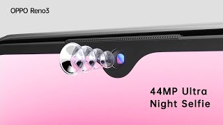 OPPO Reno3  Featured Phone |  OPPO Reno3 Fitur Unggulan | 44MP Ultra Night Selfie