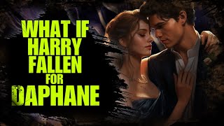 SUPPOSE IF SPY HARRY FALLEN IN LOVE WITH DAPHANE?