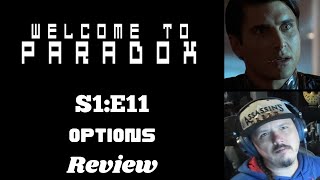 Welcome To Paradox - S1E11 - Options REVIEW