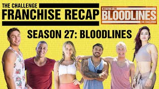 The Challenge Franchise Recap: Season 27 Battle of the Bloodlines #TheChallenge