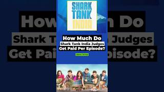 How Much Do Shark Tank India Judges Get Paid Per Episode?#StartupStory #Sharktankindia