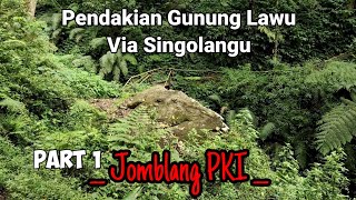 Pendakian Gunung Lawu Via  Singolangu ( JOMBLANG PKI ) @lonewolfindonesia