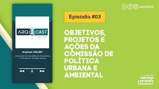 ARQCAST CAU/MT - Episódio 3