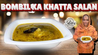 GILLI BOMBIL KA KHATTA SALAN | BOMBIL HARA MASALA RECIPE | FISH CURRY RECIPE😋| CURRY IN UNIQUE STYLE