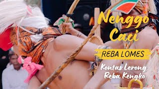 Nenggo Caci Reba Lomes Kontas Lerong Reba Kengko || Pokoknya Bagus Untuk Reba Landang