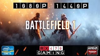 RX 470 | Battlefield 1 (Multiplayer) | 1080p | 1440p | Ultra