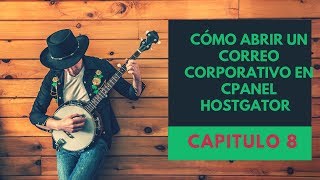 como ABRIR un CORREO CORPORATIVO 😍😛en CPANEL HOSTGATOR 🦁 wordpress tutorial para principiantes CAP 8